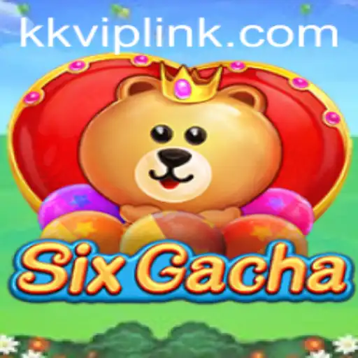 Exploring the Thrilling World of SixGacha and its Connection to KKVIP.COM